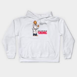 You Could Stop a Crime Kids Hoodie